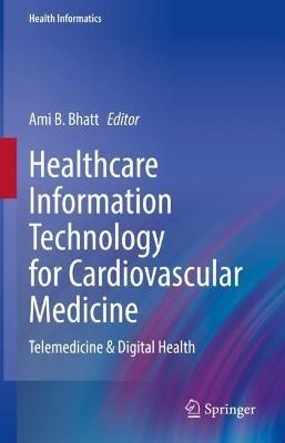 Healthcare Information Technology for Cardiovascular Medicine: Telemedicine & Digital Health - cover
