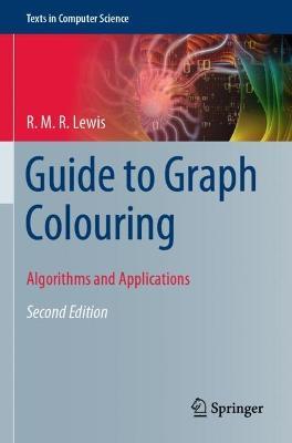 Guide to Graph Colouring: Algorithms and Applications - R. M. R. Lewis - cover