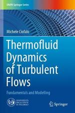 Thermofluid Dynamics of Turbulent Flows: Fundamentals and Modelling