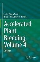 Accelerated Plant Breeding, Volume 4: Oil Crops - cover