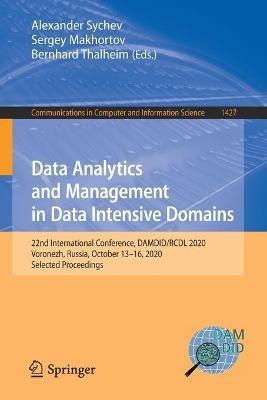 Data Analytics and Management in Data Intensive Domains: 22nd International Conference, DAMDID/RCDL 2020, Voronezh, Russia, October 13–16, 2020, Selected Proceedings - cover