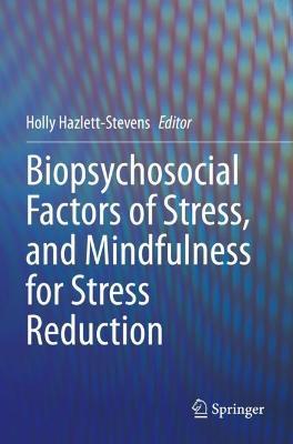Biopsychosocial Factors of Stress, and Mindfulness for Stress Reduction - cover