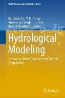 Hydrological Modeling: Hydraulics, Water Resources and Coastal Engineering - cover