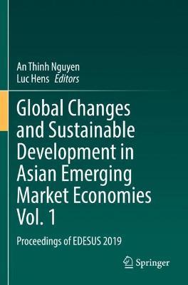 Global Changes and Sustainable Development in Asian Emerging Market Economies Vol. 1: Proceedings of EDESUS 2019 - cover