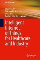 Intelligent Internet of Things for Healthcare and Industry - cover