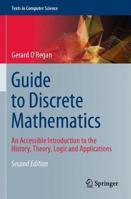 Guide to Discrete Mathematics: An Accessible Introduction to the History, Theory, Logic and Applications - Gerard O'Regan - cover