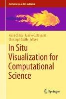 In Situ Visualization for Computational Science - cover