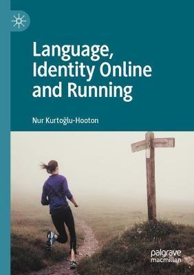 Language, Identity Online and Running - Nur Kurtoglu-Hooton - cover
