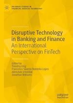 Disruptive Technology in Banking and Finance: An International Perspective on FinTech