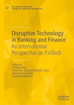 Disruptive Technology in Banking and Finance: An International Perspective on FinTech - cover