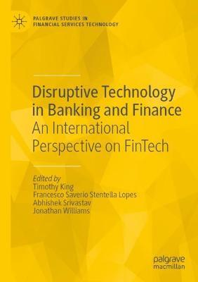 Disruptive Technology in Banking and Finance: An International Perspective on FinTech - cover