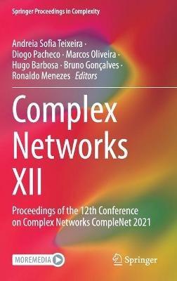 Complex Networks XII: Proceedings of the 12th Conference on Complex Networks CompleNet 2021 - cover