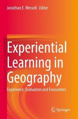 Experiential Learning in Geography: Experience, Evaluation and Encounters - cover
