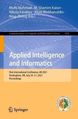 Applied Intelligence and Informatics: First International Conference, AII 2021, Nottingham, UK, July 30–31, 2021, Proceedings - cover