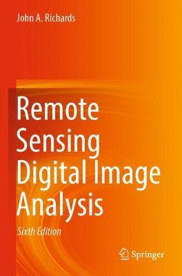 Remote Sensing Digital Image Analysis - John A. Richards - cover