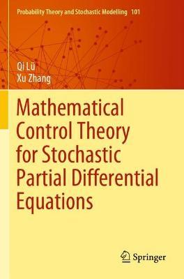 Mathematical Control Theory for Stochastic Partial Differential Equations - Qi Lü,Xu Zhang - cover