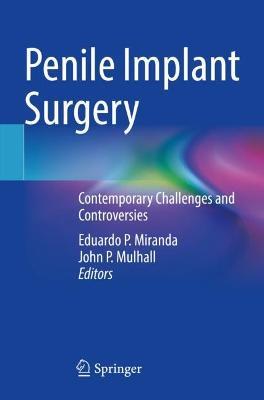 Penile Implant Surgery: Contemporary Challenges and Controversies - cover