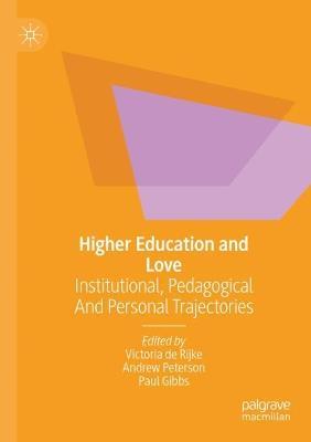 Higher Education and Love: Institutional, Pedagogical and Personal Trajectories - cover