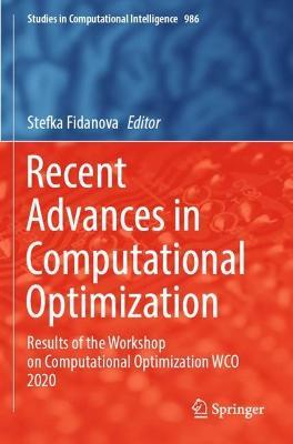 Recent Advances in Computational Optimization: Results of the Workshop on Computational Optimization WCO 2020 - cover