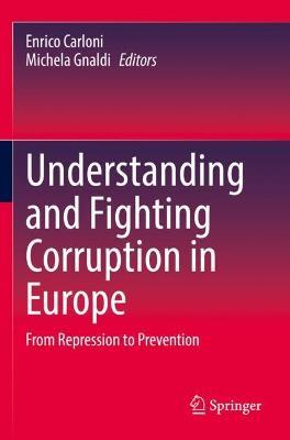 Understanding and Fighting Corruption in Europe: From Repression to Prevention - cover