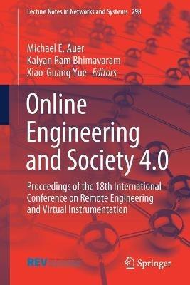 Online Engineering and Society 4.0: Proceedings of the 18th International Conference on Remote Engineering and Virtual Instrumentation - cover