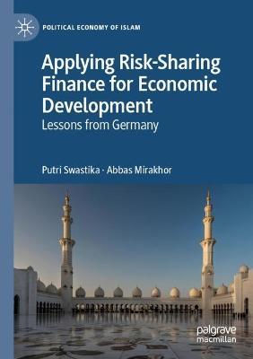 Applying Risk-Sharing Finance for Economic Development: Lessons from Germany - Putri Swastika,Abbas Mirakhor - cover