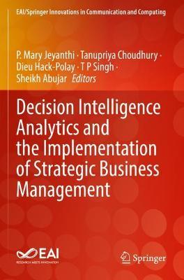 Decision Intelligence Analytics and the Implementation of Strategic Business Management - cover