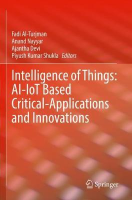 Intelligence of Things: AI-IoT Based Critical-Applications and Innovations - cover