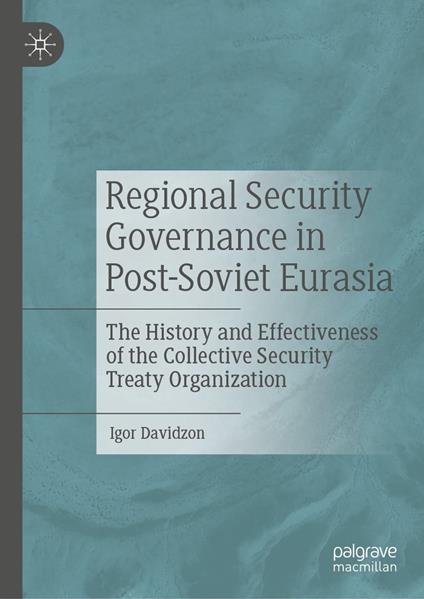 Regional Security Governance in Post-Soviet Eurasia