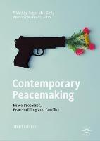 Contemporary Peacemaking: Peace Processes, Peacebuilding and Conflict - cover