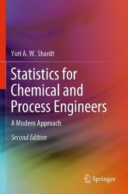 Statistics for Chemical and Process Engineers: A Modern Approach - Yuri A.W. Shardt - cover