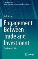 Engagement Between Trade and Investment: The Role of PTIAs