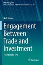 Engagement Between Trade and Investment: The Role of PTIAs