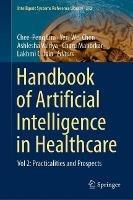 Handbook of Artificial  Intelligence in Healthcare: Vol 2: Practicalities and Prospects - cover