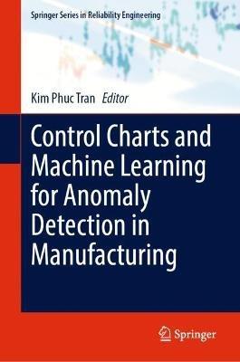 Control Charts and Machine Learning for Anomaly Detection in Manufacturing - cover