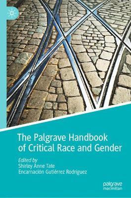 The Palgrave Handbook of Critical Race and Gender - cover