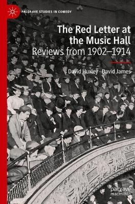 The Red Letter at the Music Hall: Reviews from 1902-1914 - David Huxley,David James - cover