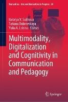 Multimodality, Digitalization and Cognitivity in Communication and Pedagogy - cover