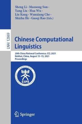Chinese Computational  Linguistics: 20th China National Conference, CCL 2021, Hohhot, China, August 13–15, 2021, Proceedings - cover