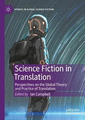 Science Fiction in Translation: Perspectives on the Global Theory and Practice of Translation - cover