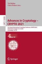 Advances in Cryptology – CRYPTO 2021: 41st Annual International Cryptology Conference, CRYPTO 2021, Virtual Event, August 16–20, 2021, Proceedings, Part IV