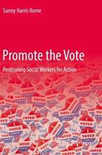 Promote the Vote: Positioning Social Workers for Action