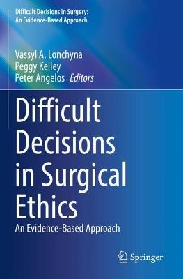 Difficult Decisions in Surgical Ethics: An Evidence-Based Approach - cover
