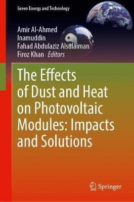 The Effects of Dust and Heat on Photovoltaic Modules: Impacts and Solutions - cover