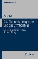 Das Phänomenologische und das Symbolische: Marc Richirs Phänomenologie der Sinnbildung