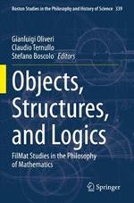 Objects, Structures, and Logics: FilMat Studies in the Philosophy of Mathematics
