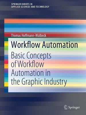 Workflow Automation: Basic Concepts of Workflow Automation in the Graphic Industry - Thomas Hoffmann-Walbeck - cover