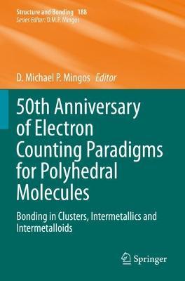 50th Anniversary of Electron Counting Paradigms for Polyhedral Molecules: Bonding in Clusters, Intermetallics and Intermetalloids - cover