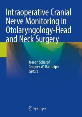 Intraoperative Cranial Nerve Monitoring in Otolaryngology-Head and Neck Surgery - cover