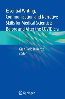Essential Writing, Communication and Narrative Skills for Medical Scientists  Before and After the COVID Era - cover